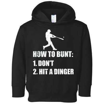 How To Bunt Dont Hit A Dinger Funny Baseball Toddler Hoodie