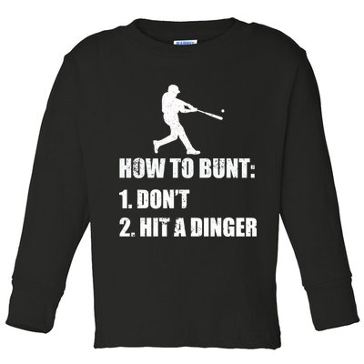 How To Bunt Dont Hit A Dinger Funny Baseball Toddler Long Sleeve Shirt