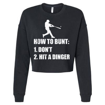 How To Bunt Dont Hit A Dinger Funny Baseball Cropped Pullover Crew