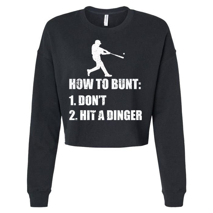 How To Bunt Dont Hit A Dinger Funny Baseball Cropped Pullover Crew
