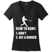 How To Bunt Dont Hit A Dinger Funny Baseball Women's V-Neck T-Shirt