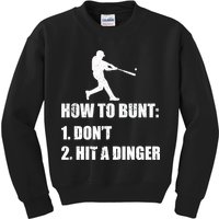 How To Bunt Dont Hit A Dinger Funny Baseball Kids Sweatshirt