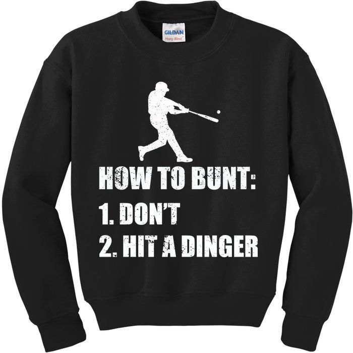 How To Bunt Dont Hit A Dinger Funny Baseball Kids Sweatshirt