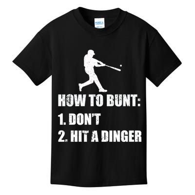 How To Bunt Dont Hit A Dinger Funny Baseball Kids T-Shirt