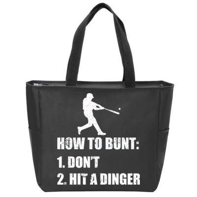How To Bunt Dont Hit A Dinger Funny Baseball Zip Tote Bag