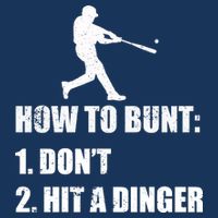 How To Bunt Dont Hit A Dinger Funny Baseball Infant Baby Jersey Bodysuit