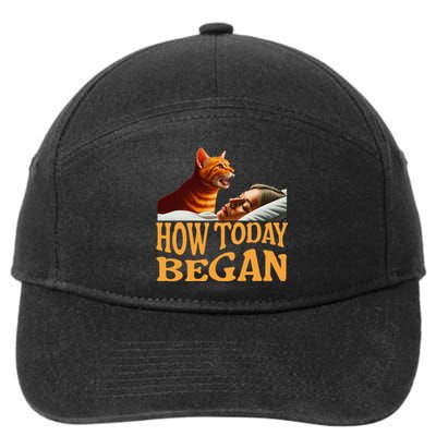 How Today Began Cat Woke Me Early Again Cat Alarm 7-Panel Snapback Hat