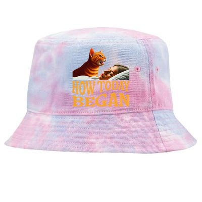 How Today Began Cat Woke Me Early Again Cat Alarm Tie-Dyed Bucket Hat