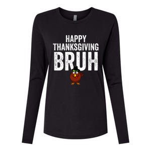 Happy Thanksgiving Bruh Funny Turkey Bruh Womens Cotton Relaxed Long Sleeve T-Shirt