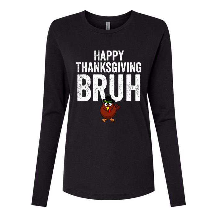 Happy Thanksgiving Bruh Funny Turkey Bruh Womens Cotton Relaxed Long Sleeve T-Shirt