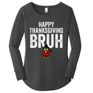 Happy Thanksgiving Bruh Funny Turkey Bruh Women's Perfect Tri Tunic Long Sleeve Shirt