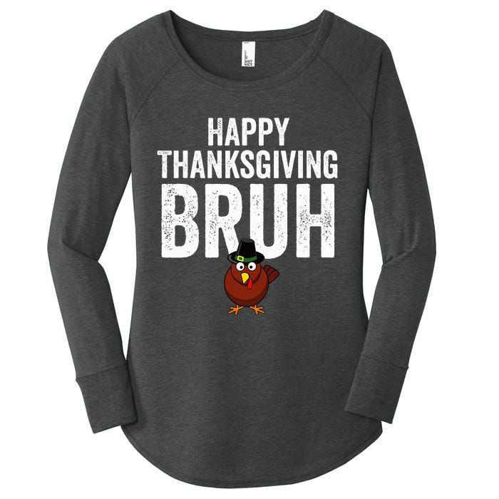 Happy Thanksgiving Bruh Funny Turkey Bruh Women's Perfect Tri Tunic Long Sleeve Shirt