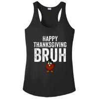 Happy Thanksgiving Bruh Funny Turkey Bruh Ladies PosiCharge Competitor Racerback Tank