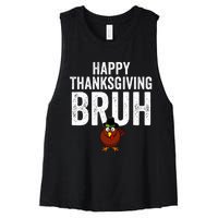 Happy Thanksgiving Bruh Funny Turkey Bruh Women's Racerback Cropped Tank