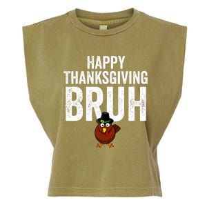 Happy Thanksgiving Bruh Funny Turkey Bruh Garment-Dyed Women's Muscle Tee