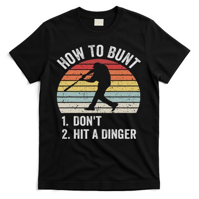 How To Bunt Don't Hit A Dinger Funny Baseball Player T-Shirt