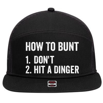 How To Bunt Dont Hit A Dinger Funny Baseball Softball 7 Panel Mesh Trucker Snapback Hat