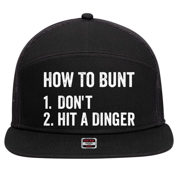 How To Bunt Dont Hit A Dinger Funny Baseball Softball 7 Panel Mesh Trucker Snapback Hat