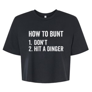 How To Bunt Dont Hit A Dinger Funny Baseball Softball Bella+Canvas Jersey Crop Tee