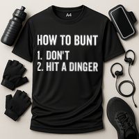 How To Bunt Dont Hit A Dinger Funny Baseball Softball Cooling Performance Crew T-Shirt