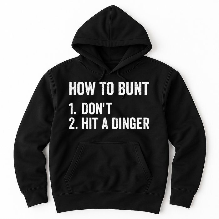 How To Bunt Dont Hit A Dinger Funny Baseball Softball Hoodie