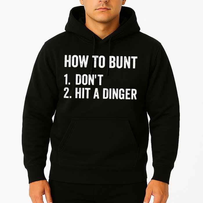 How To Bunt Dont Hit A Dinger Funny Baseball Softball Hoodie
