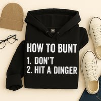 How To Bunt Dont Hit A Dinger Funny Baseball Softball Hoodie