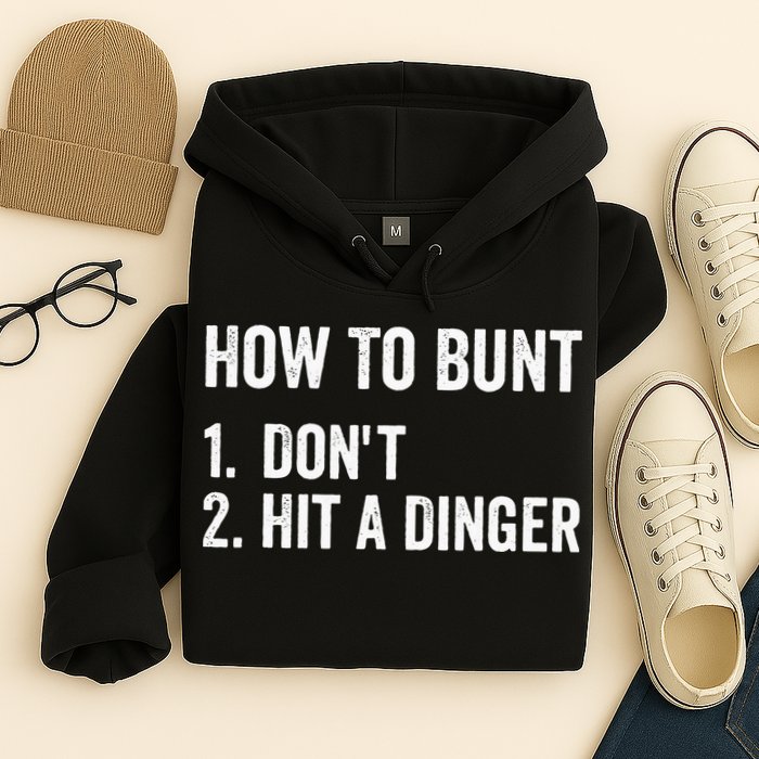 How To Bunt Dont Hit A Dinger Funny Baseball Softball Hoodie