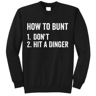 How To Bunt Dont Hit A Dinger Funny Baseball Softball Sweatshirt