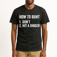 How To Bunt Dont Hit A Dinger Funny Baseball Softball Tall T-Shirt