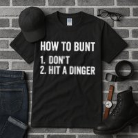 How To Bunt Dont Hit A Dinger Funny Baseball Softball Tall T-Shirt