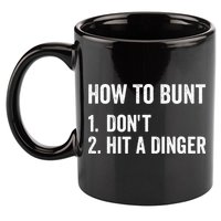 How To Bunt Dont Hit A Dinger Funny Baseball Softball 11oz C Handle Ceramic Mug