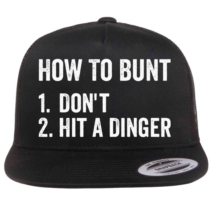 How To Bunt Dont Hit A Dinger Funny Baseball Softball Flat Bill Trucker Hat