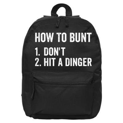 How To Bunt Dont Hit A Dinger Funny Baseball Softball 16 in Basic Backpack