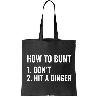 How To Bunt Dont Hit A Dinger Funny Baseball Softball Bag
