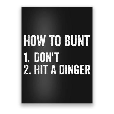 How To Bunt Dont Hit A Dinger Funny Baseball Softball Poster
