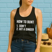 How To Bunt Dont Hit A Dinger Funny Baseball Softball Womens Tank Top