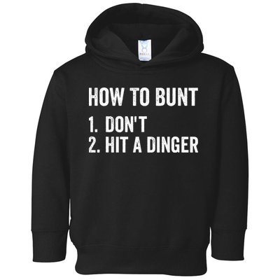 How To Bunt Dont Hit A Dinger Funny Baseball Softball Toddler Hoodie