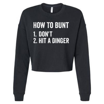 How To Bunt Dont Hit A Dinger Funny Baseball Softball Cropped Pullover Crew
