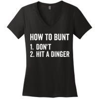 How To Bunt Dont Hit A Dinger Funny Baseball Softball Women's V-Neck T-Shirt
