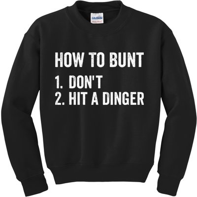 How To Bunt Dont Hit A Dinger Funny Baseball Softball Kids Sweatshirt