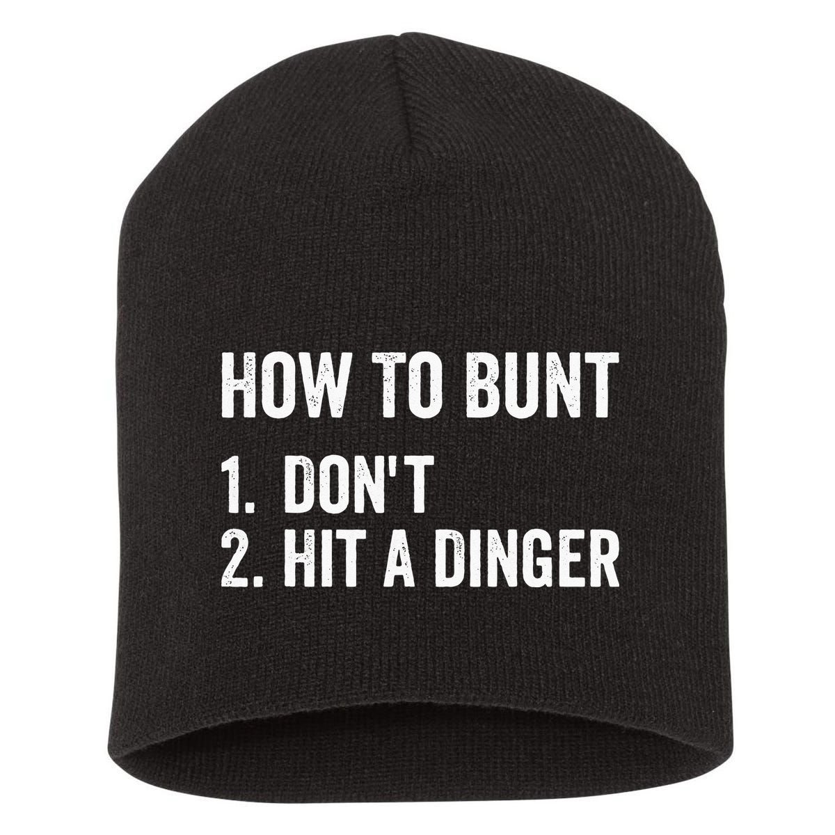 How To Bunt Dont Hit A Dinger Funny Baseball Softball Short Acrylic Beanie