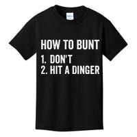 How To Bunt Dont Hit A Dinger Funny Baseball Softball Kids T-Shirt