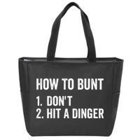 How To Bunt Dont Hit A Dinger Funny Baseball Softball Zip Tote Bag