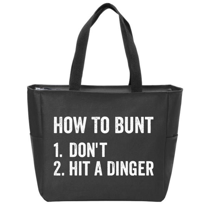 How To Bunt Dont Hit A Dinger Funny Baseball Softball Zip Tote Bag