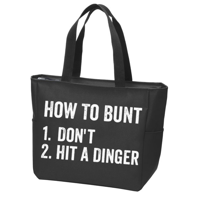 How To Bunt Dont Hit A Dinger Funny Baseball Softball Zip Tote Bag