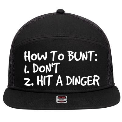 How To Bunt Don't Hit Dinger Gift Funny Baseball Gift Idea 7 Panel Mesh Trucker Snapback Hat