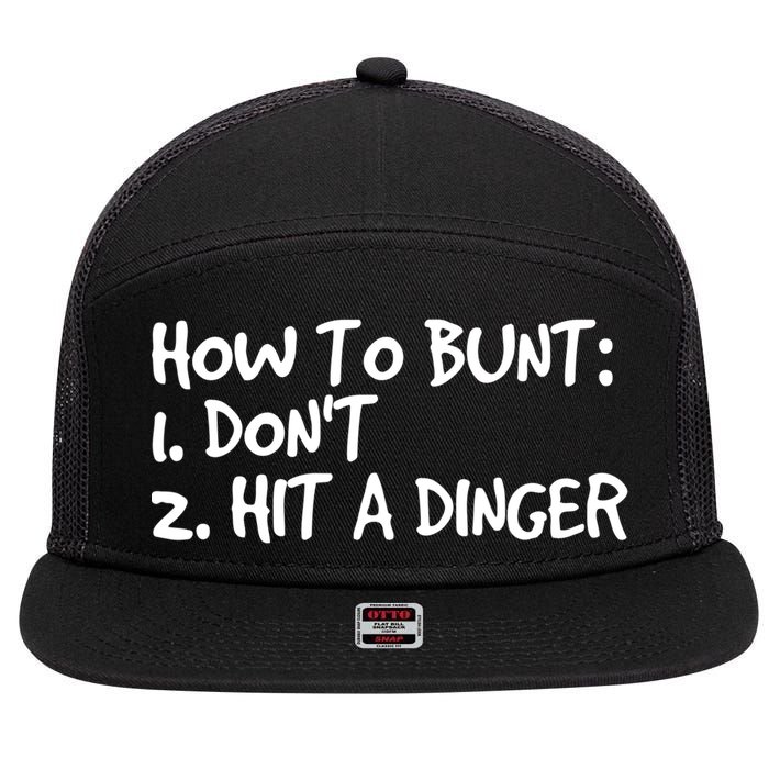 How To Bunt Don't Hit Dinger Gift Funny Baseball Gift Idea 7 Panel Mesh Trucker Snapback Hat