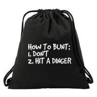 How To Bunt Don't Hit Dinger Gift Funny Baseball Gift Idea Drawstring Bag