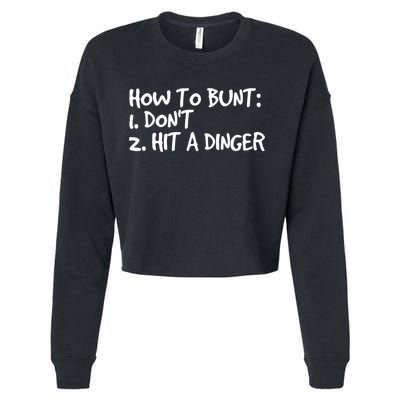 How To Bunt Don't Hit Dinger Gift Funny Baseball Gift Idea Cropped Pullover Crew